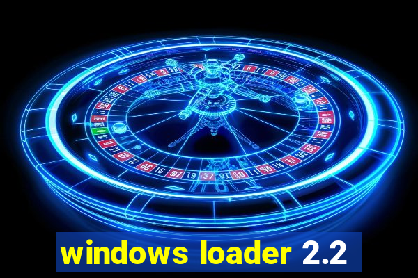 windows loader 2.2